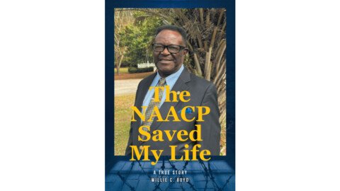 Willie C. Boyd’s Newly Released “The NAACP Saved My Life: A True Story” is a Compelling Memoir of Faith, Resilience, and Justice