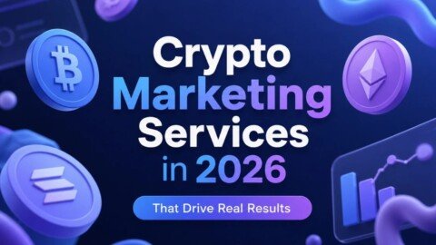 Crypto Marketing Services That Drive Real Results in 2026: A Complete Breakdown