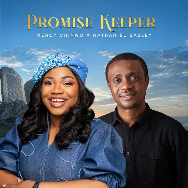 Mercy Chinwo & Nathaniel Bassey – Promise Keeper